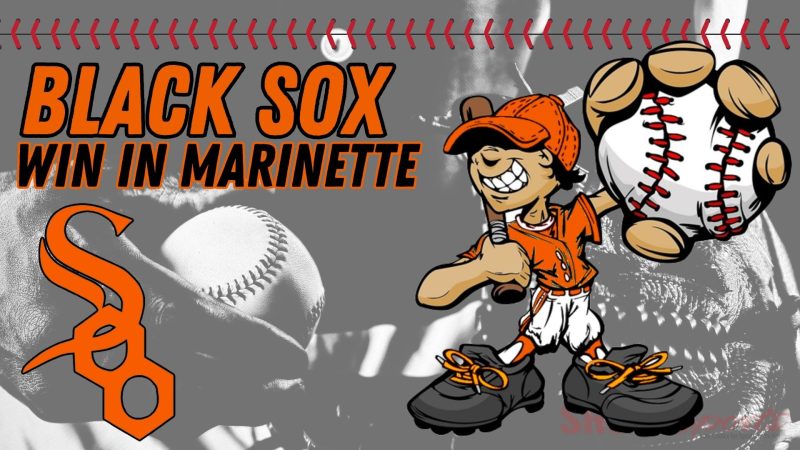 Soo Black Sox 18U Finish Weekend in Marinette, Wisconsin with a Win