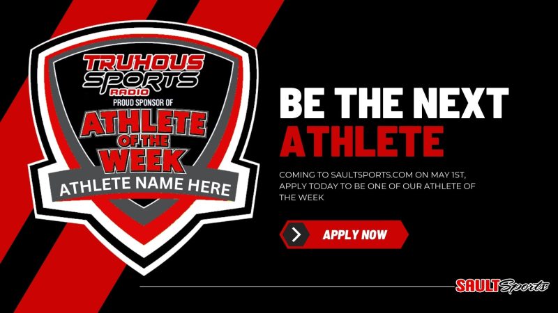 APPLY TODAY TO BE A SAULTSPORTS.COM ‘ATHLETE OF THE WEEK’