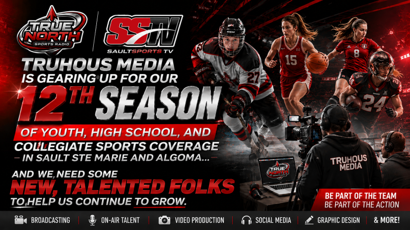 Saultsports TV/True North Sports Radio is Gearing Up for Our 12th Season, Join Us