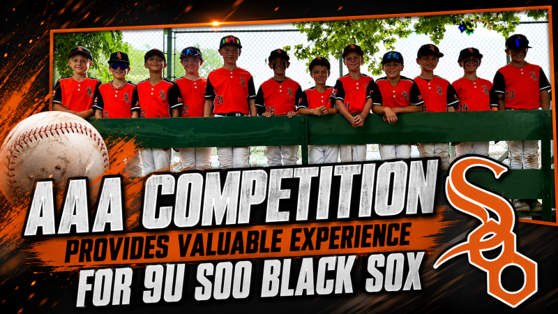 AAA Competition Provides Valuable Experience For 9U Soo Black Sox