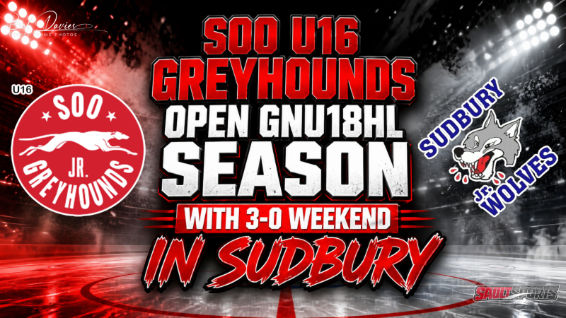 Soo U16 Greyhounds Open GNU18HL Season With 3-0 Weekend in Sudbury