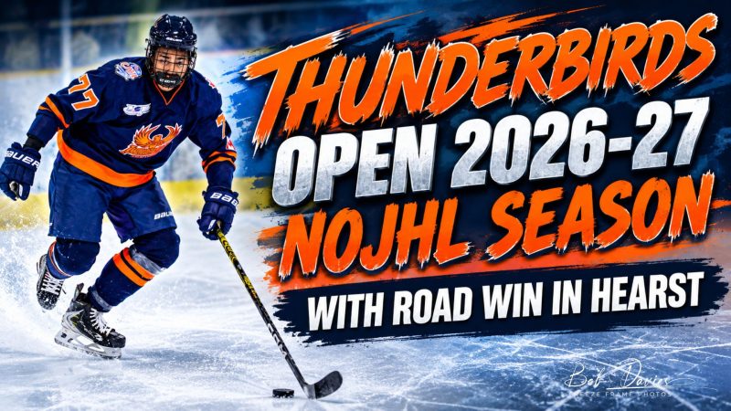 Thunderbirds Open 2026-27 NOJHL Season with Road Win in Hearst
