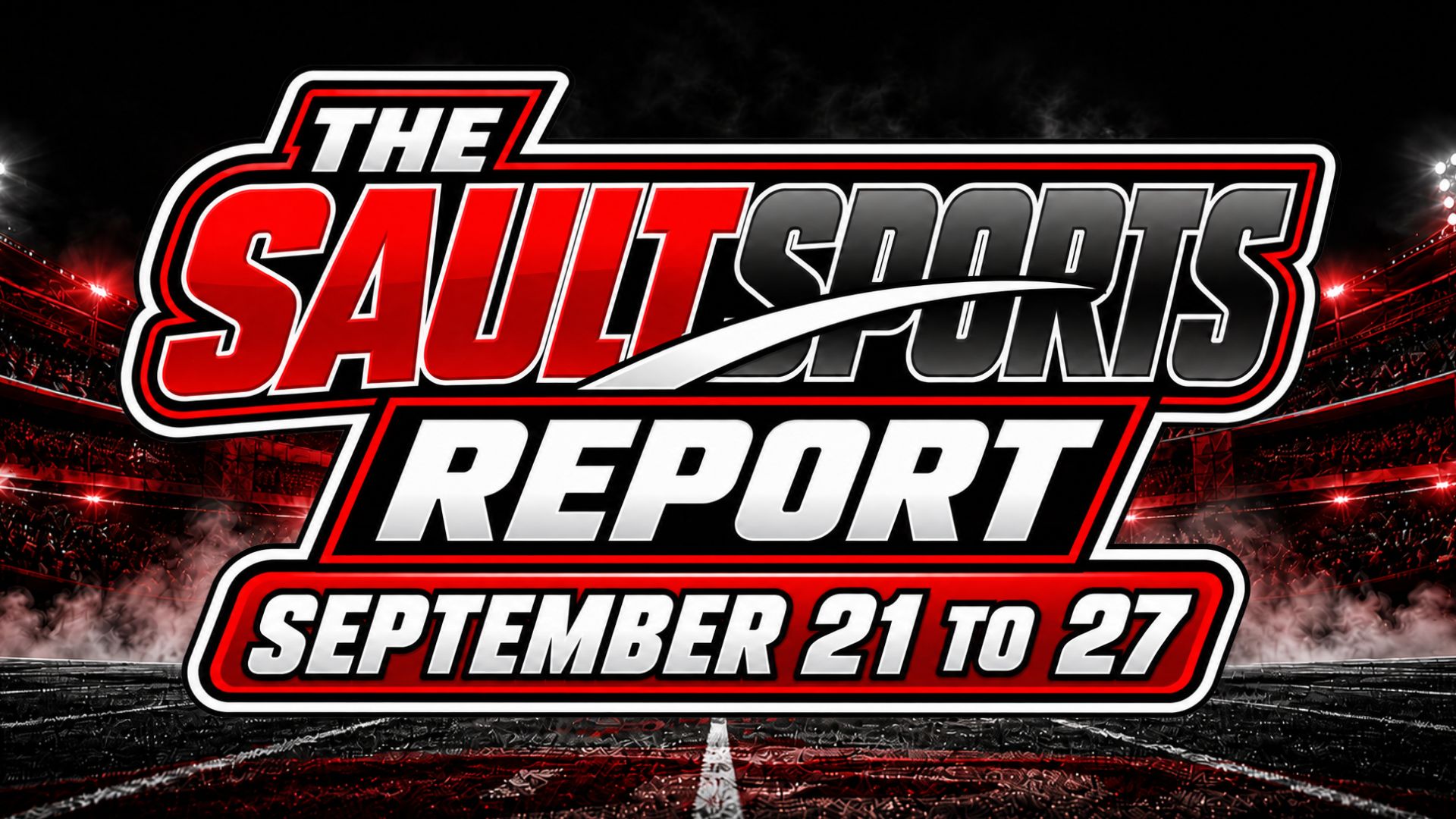 Saultsports Report: The Biggest Sports Stories of the Week | September 21 to 27