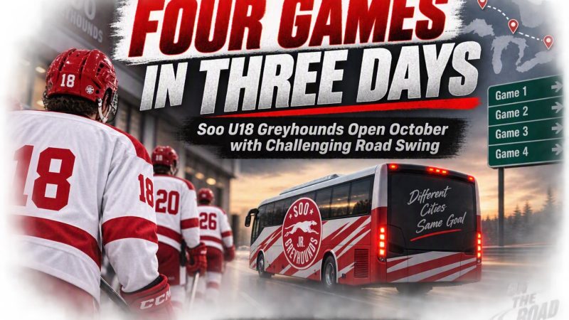 Preview: Four Games in Three Days: Soo U18 Greyhounds Open October with Challenging Road Swing